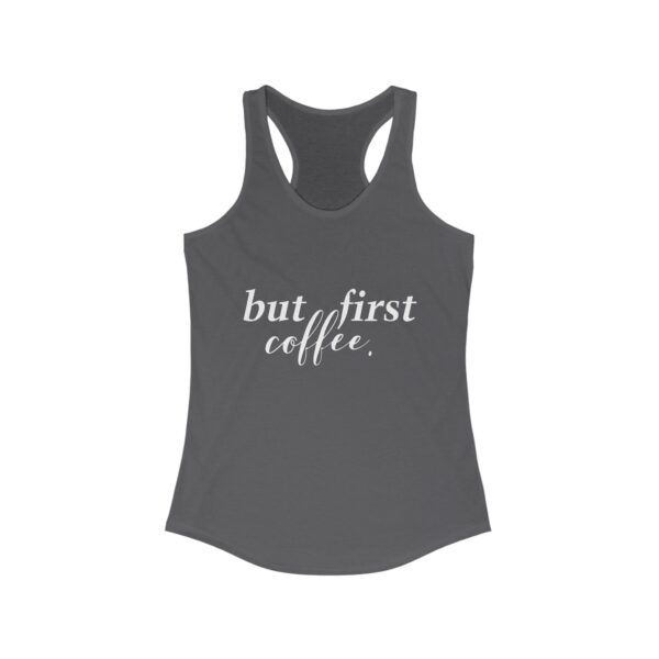 But First Coffee Racerback Tank, Ideal for Coffee Lovers, Workout Top, Casual Wear, Gift for Her, Summer Apparel - Image 5