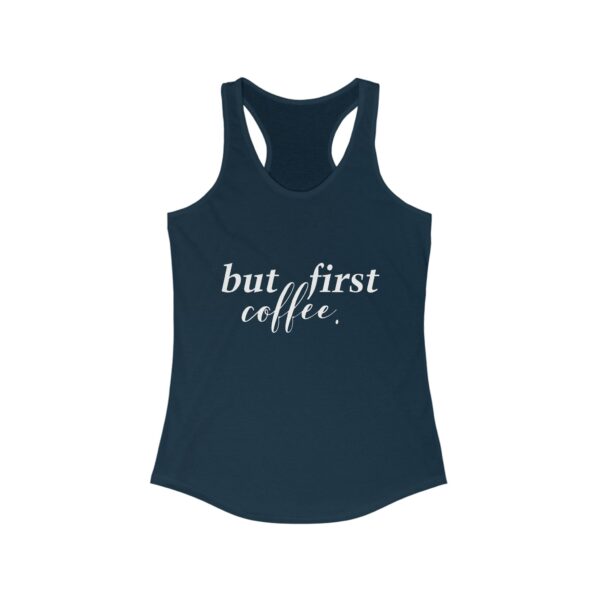 But First Coffee Racerback Tank, Ideal for Coffee Lovers, Workout Top, Casual Wear, Gift for Her, Summer Apparel - Image 3